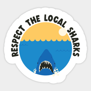 Respect the local sharks Sticker